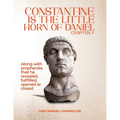 Constantine Is the Little Horn of Daniel Chapter 7