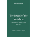 The Speed of the Vertebrae, Harbingers of Wood, Cloak and Salt.
