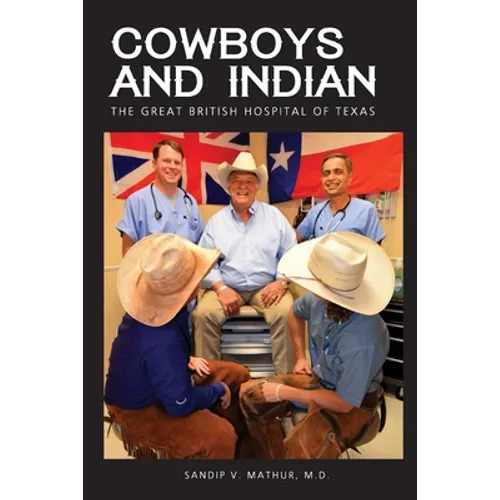 Cowboys and Indian: The Great British Hospital of Texas