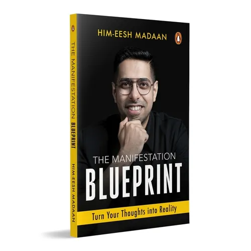 The Manifestation Blueprint: Turn Your Thoughts Into Reality