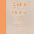 Zero Waste: Kitchen: Crafty Ideas for Sustainable Kitchen Solutions