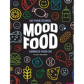 Mood Food: Eat Your Feelings, Embrace Your Life
