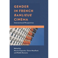 Gender in French Banlieue Cinema: Intersectional Perspectives