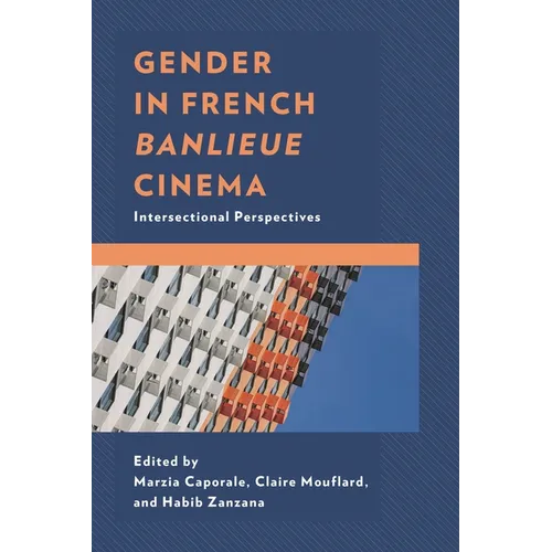 Gender in French Banlieue Cinema: Intersectional Perspectives