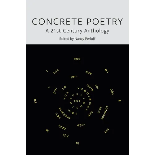 Concrete Poetry: A 21st-Century Anthology