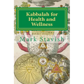 Kabbalah for Health and Wellness: Revised and Updated