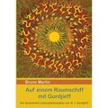 Auf einem Raumschiff mit Gurdjieff: Die kosmische Lebensphilosophie von G. I. Gurdjieff