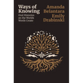 Ways of Knowing: Oral histories on the Worlds Words Create