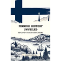 Finnish History Unveiled: Finland's Fascinating Story
