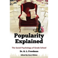 Popularity Explained: The Social Psychology of Grade School