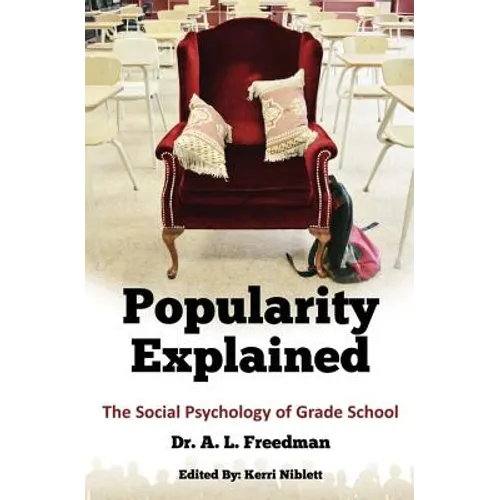Popularity Explained: The Social Psychology of Grade School