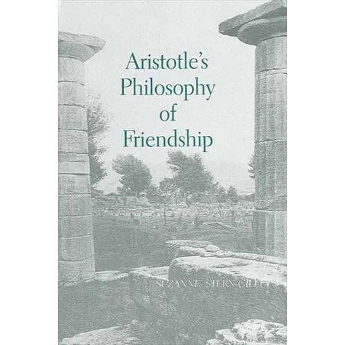 Aristotle's Philosophy of Friendship