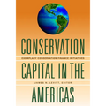 Conservation Capital in the Americas: Exemplary Conservation Finance Initiatives