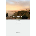 Esther K. genannt Emma: Eine Märchenfantasie