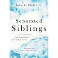 Separated Siblings: An Evangelical Understanding of Jews and Judaism