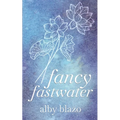 Fancy Fastwater