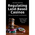 Regulating Land-Based Casinos: Policies, Procedures, and Economics Volume 2