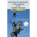 Entangled Tongues: A Short History of the English Language or The Influence of French on English