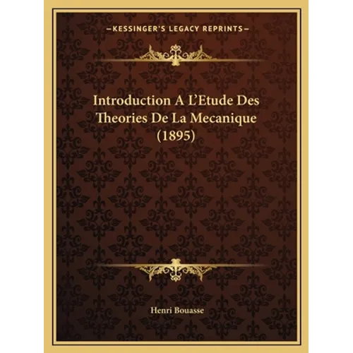 Introduction A L'Etude Des Theories De La Mecanique (1895)