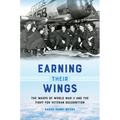 Earning Their Wings: The Wasps of World War II and the Fight for Veteran Recognition