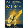 Positioned For More: The Anointed Route to Increase: The Anointed Route to Increase