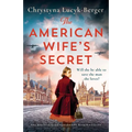 The American Wife's Secret: Epic, heartbreaking and unputdownable World War 2 fiction
