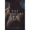 The Dangers We Face