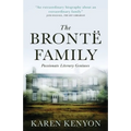 The Brontë Family: Passionate Literary Geniuses