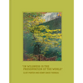 In Wildness Is the Preservation of the World