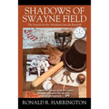 Shadows of Swayne Field: The Search for the Abraham Lincoln Baseball