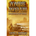Zombie Road VIII: Crossroads of Chaos