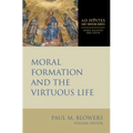 Moral Formation and the Virtuous Life