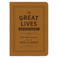The Great Lives Devotional: 365 Meditations on the Men of the Bible