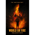 World on Fire: Fuelled by Faith