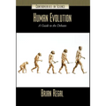 Human Evolution: A Guide to the Debates