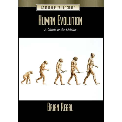 Human Evolution: A Guide to the Debates