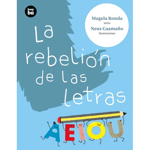 La Rebelión de Las Letras / The Rebellion of Letters: Volume 35