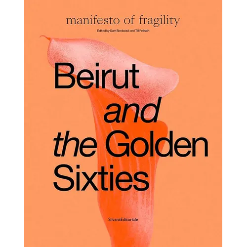 Beirut and the Golden Sixties: Mathaf Arab Museum of Modern Art, Doha