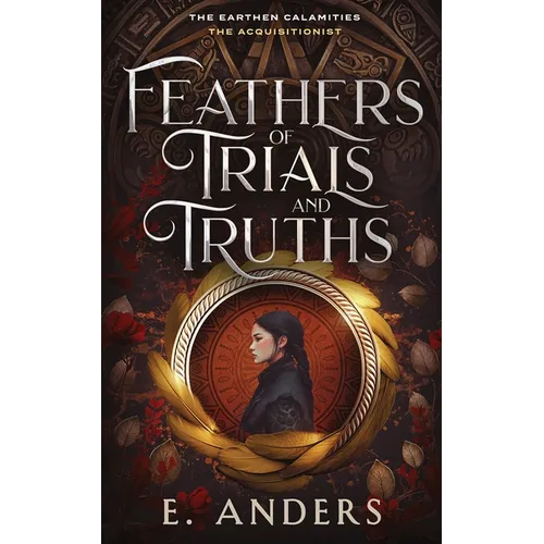 Feathers of Trials and Truths