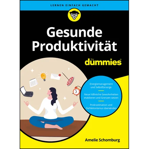 Gesunde Produktivität für Dummies