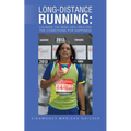 Long-Distance Running: Calming the Mind and Creating the Conditions for Happiness