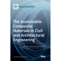 The Sustainable Composite Materials in Civil and Architectural Engineering