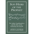 Sufi Heirs of the Prophet