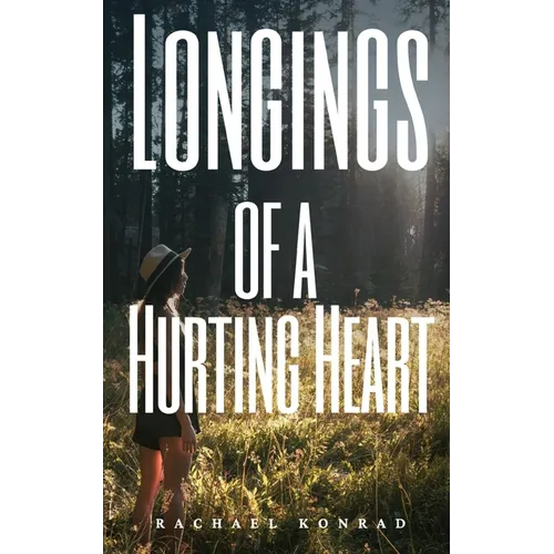 Longings of a Hurting Heart