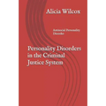 Personality Disorders in the Criminal Justice System: Antisocial Personality Disorder