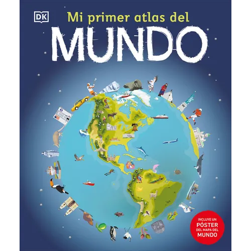 Mi Primer Atlas del Mundo (Children's Illustrated Atlas)
