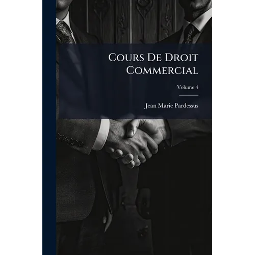 Cours De Droit Commercial; Volume 4
