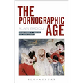 The Pornographic Age