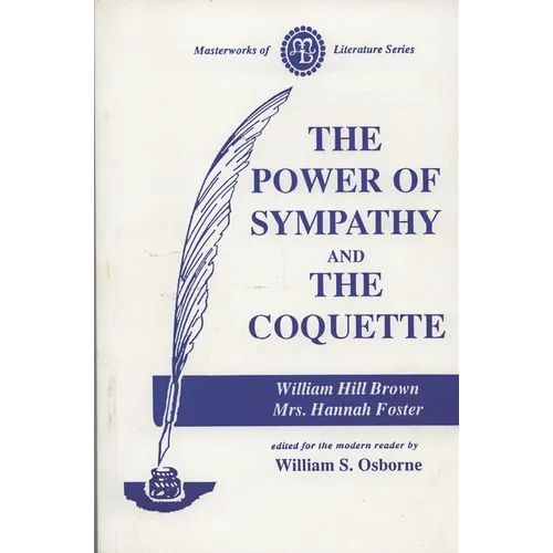 Power of Sympathy and the Coquette