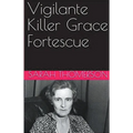 Vigilante Killer Grace Fortescue